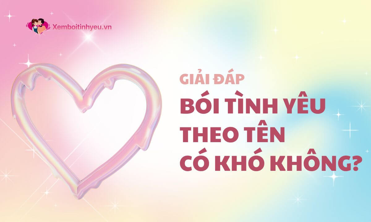 Bói tình yêu theo tên có khó không? Cách bói như thế nào?