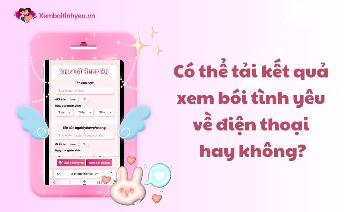 Có thể tải kết quả xem bói tình yêu về điện thoại hay không?