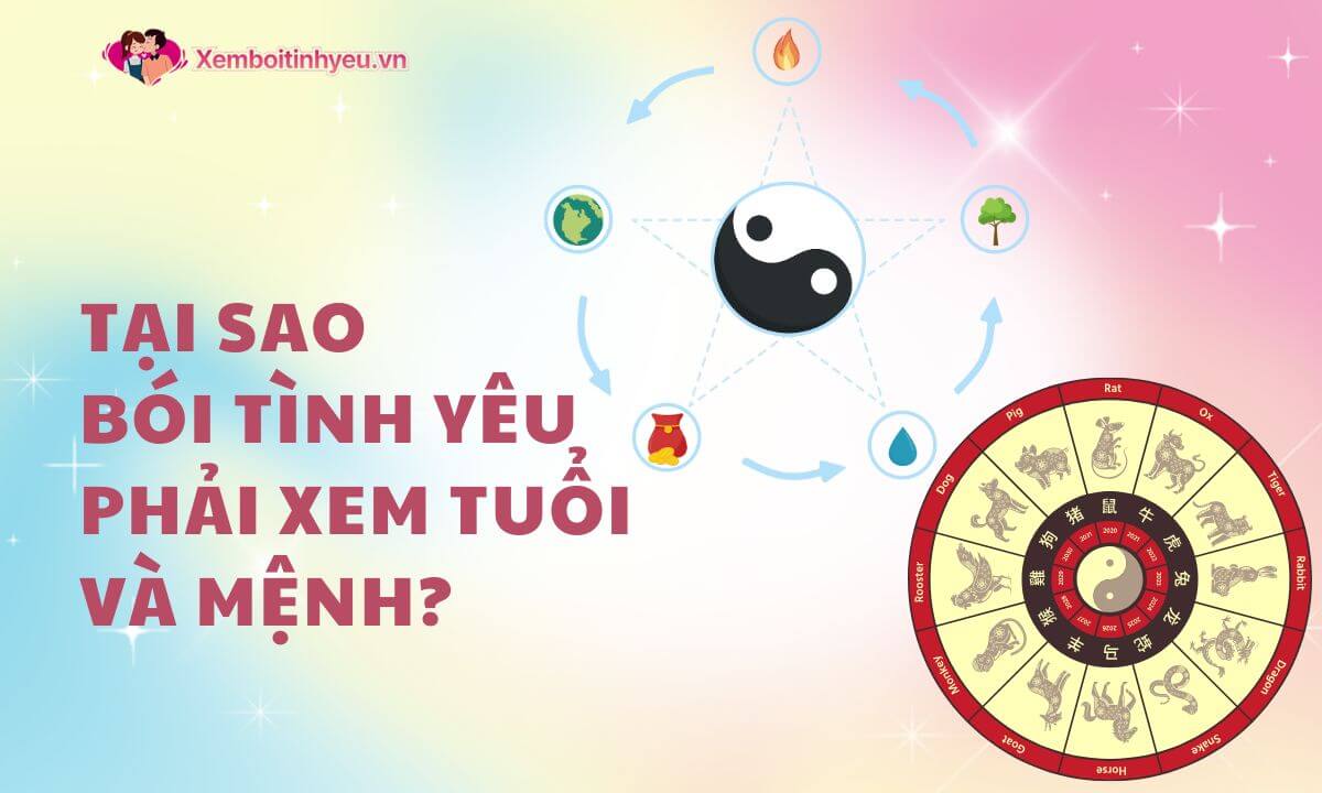 Tại sao bói tình yêu phải xem tuổi và mệnh?