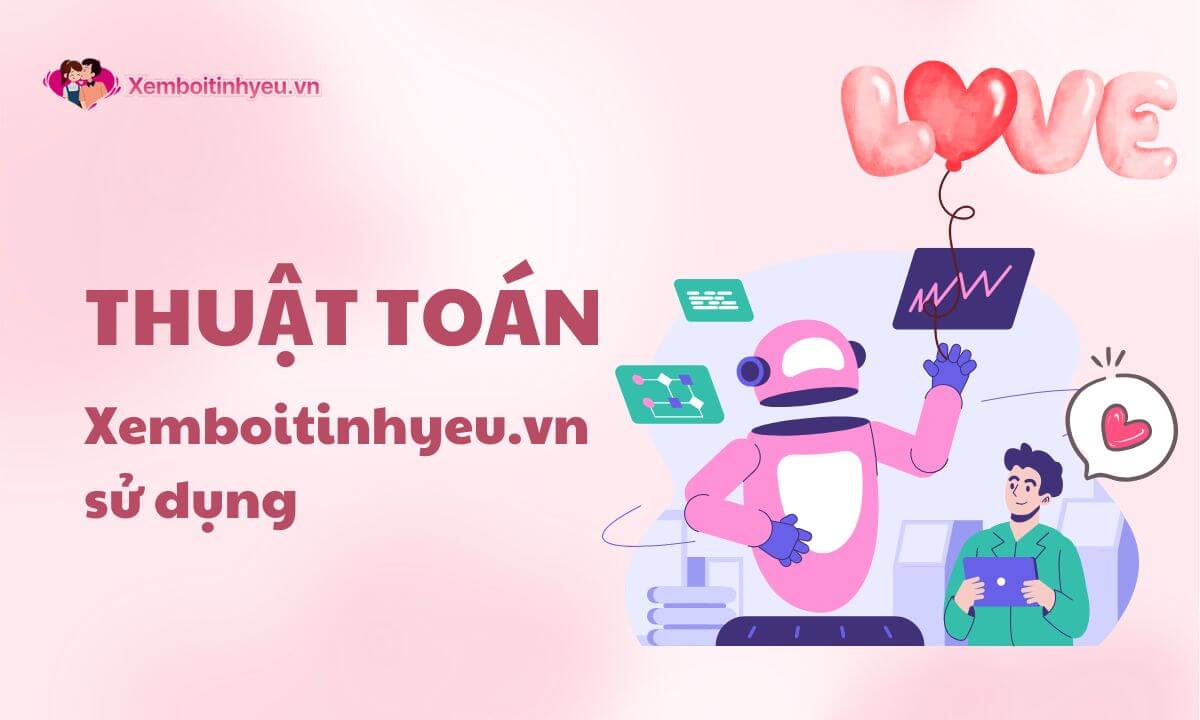 Xemboitinhyeu.vn sử dụng thuật toán gì để xem bói tình yêu?