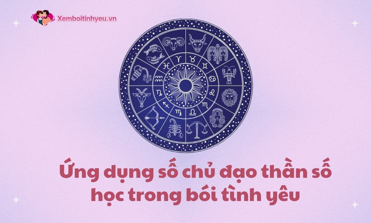 Ứng dụng số chủ đạo thần số học trong bói tình yêu