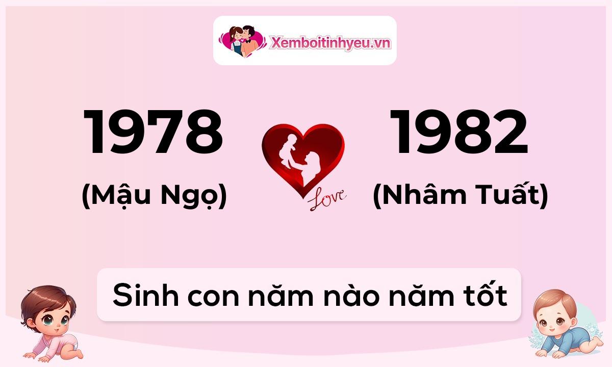 Chồng 1978 tuổi Mậu Ngọ và vợ 1982 tuổi Nhâm Tuất sinh con năm nào tốt