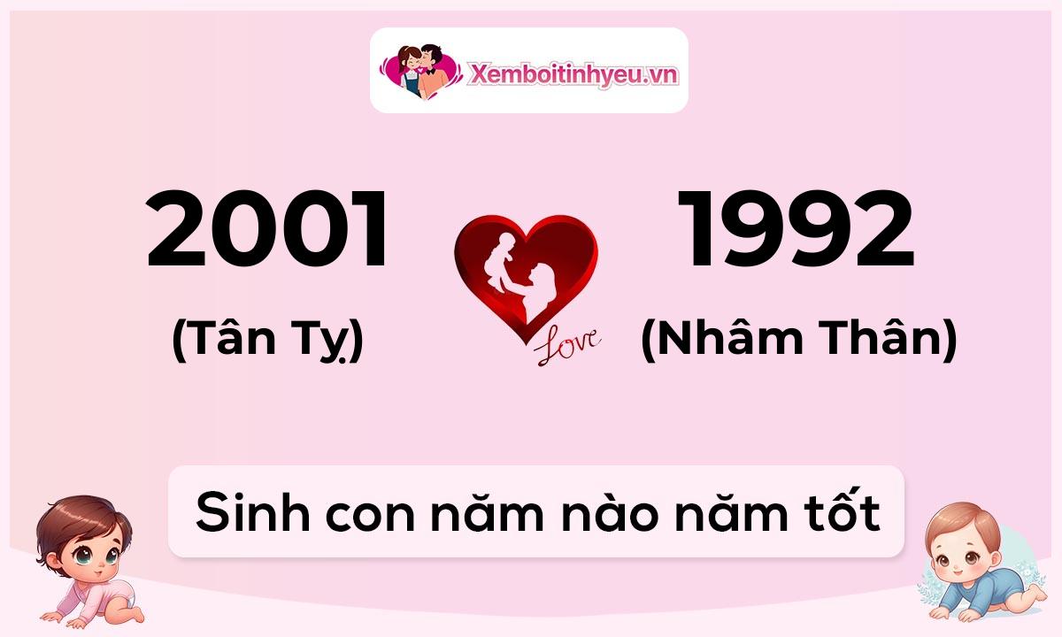 Chồng 2001 tuổi Tân Tỵ và vợ 1992 tuổi Nhâm Thân sinh con năm nào tốt