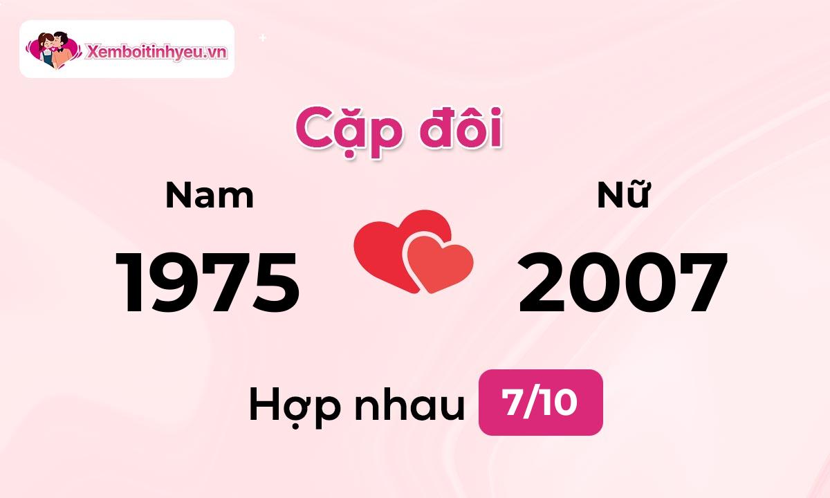 Độ hòa hợp giữa nam sinh năm 1975 và nữ sinh năm 2007