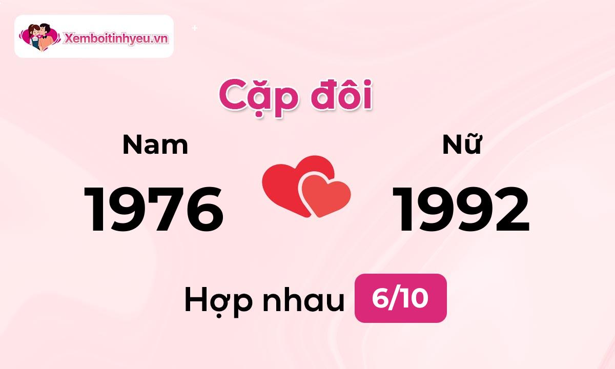 Độ hòa hợp giữa nam sinh năm 1976 và nữ sinh năm 1992