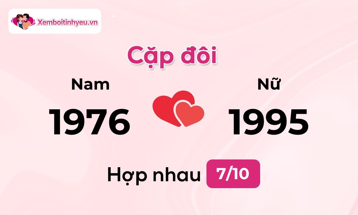 Độ hòa hợp giữa nam sinh năm 1976  và nữ sinh năm 1995