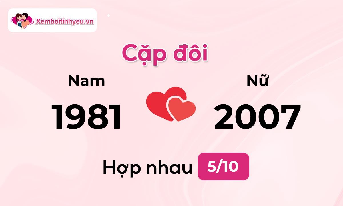 Độ hòa hợp giữa nam sinh năm 1981  và nữ sinh năm 2007